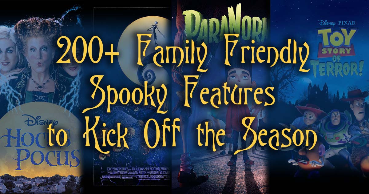 Looking for something to watch with your kids this Halloween? Here is a list of 200+ family friendly spooky features to enjoy this season!