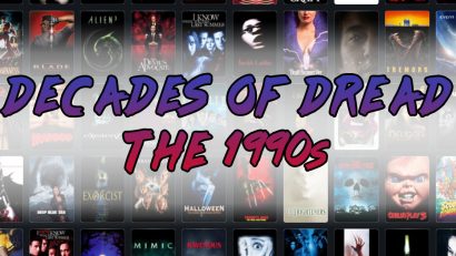 Spooky Sarah continues her Decades of Dread blog series sharing some of her favorite horror movies of each decade continuing with the 1990s!
